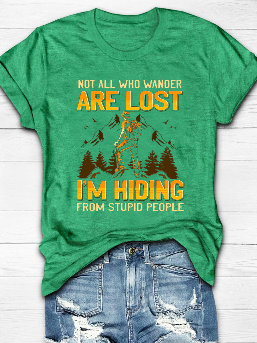 Not All Who Wander Are Lost I'm Hiding Short Sleeve T-shirt