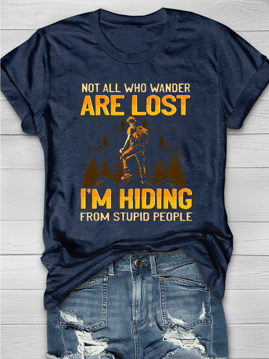 Not All Who Wander Are Lost I'm Hiding Short Sleeve T-shirt