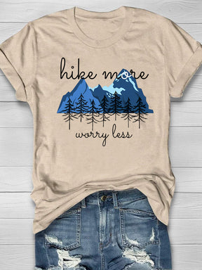 Hike More Worry Less Hiking T-shirt