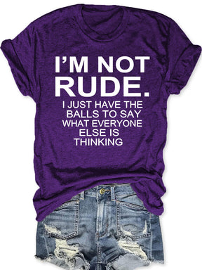 I'm Not Rude T-shirt