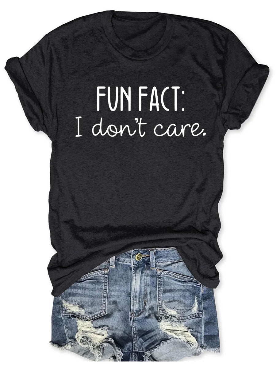 Fun Fact I Don't Care Universe T-shirt