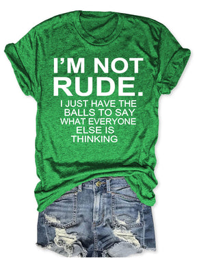 I'm Not Rude T-shirt