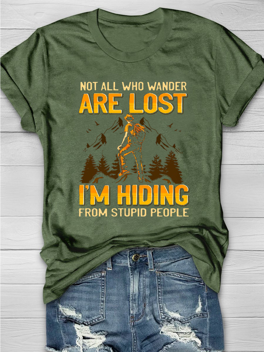 Not All Who Wander Are Lost  I'm Hiding Short Sleeve T-shirt