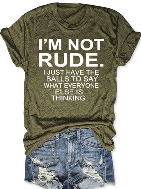 I'm Not Rude T-shirt