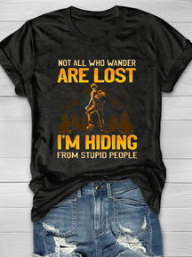 Not All Who Wander Are Lost  I'm Hiding Short Sleeve T-shirt